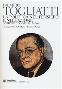 Politica_Nel_Pensiero_E_Nell`azione_Scritti_E_Discorsi_1917-1964_(la)_-Togliatti_Palmiro